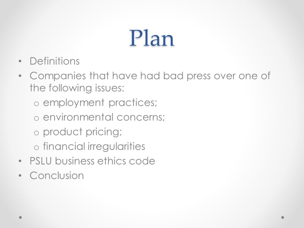 Plan Definitions Companies that have had bad press over one of the following issues: